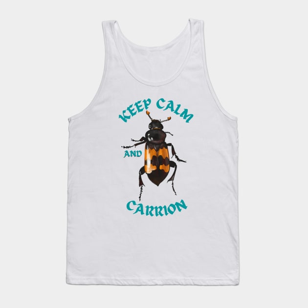 Keep Calm and Carrion Tank Top by techno-mantis